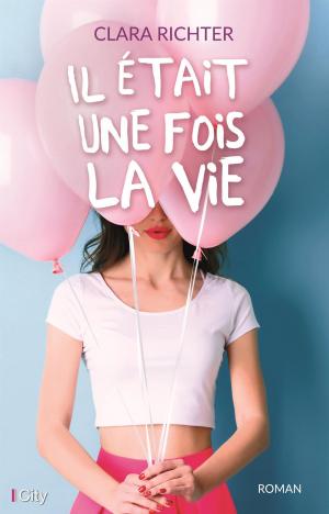 Book cover of Il était une fois la vie