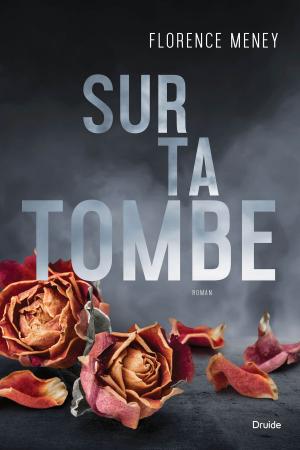 Cover of the book Sur ta tombe by Maryse Rouy