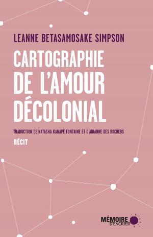 Cover of the book Cartographie de l'amour décolonial by Stanley Péan