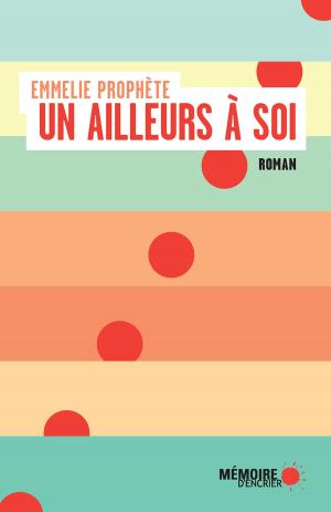 Cover of the book Un ailleurs à soi by Pierre Emmanuel, Ginette Adamson