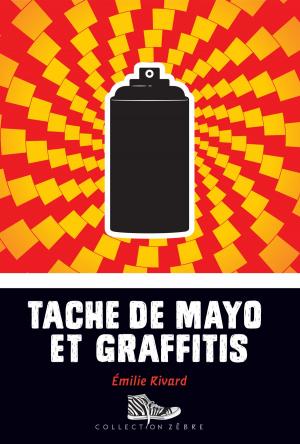 Cover of the book Tache de mayo et graffitis by Élizabeth Turgeon