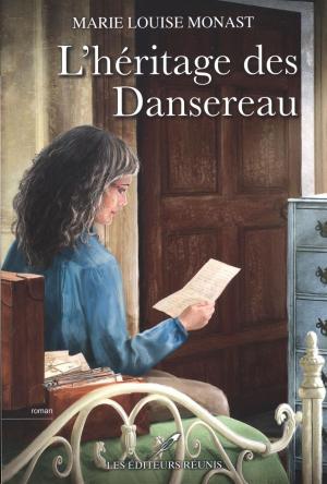 Cover of the book L'héritage des Dansereau by Daniel Guay