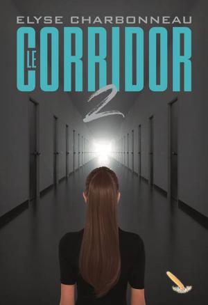 Cover of the book Le corridor T2 by Emmy Gatrell