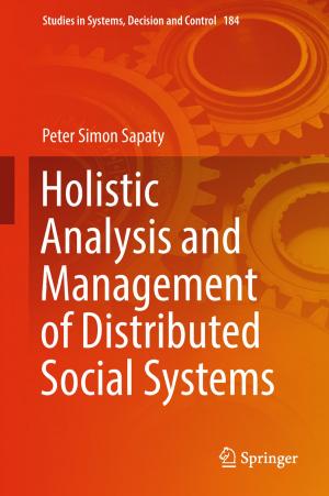 Cover of the book Holistic Analysis and Management of Distributed Social Systems by José Miguel Laínez-Aguirre, Luis Puigjaner