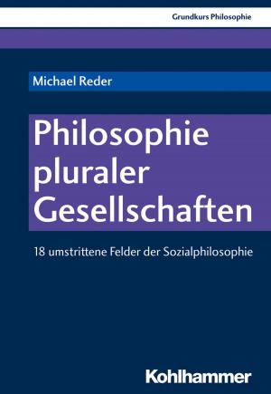 Cover of the book Philosophie pluraler Gesellschaften by Eckhard Rau, Reinhard von Bendemann