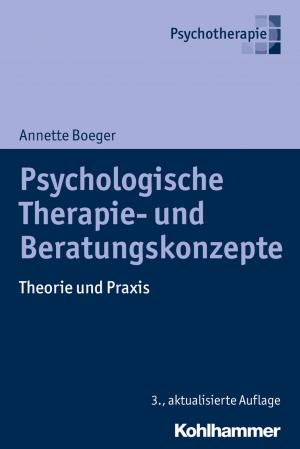 Cover of the book Psychologische Therapie- und Beratungskonzepte by Herbert Will