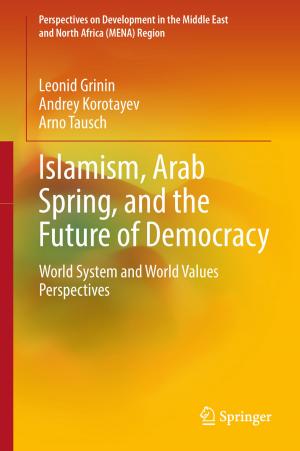 Book cover of Islamism, Arab Spring, and the Future of Democracy