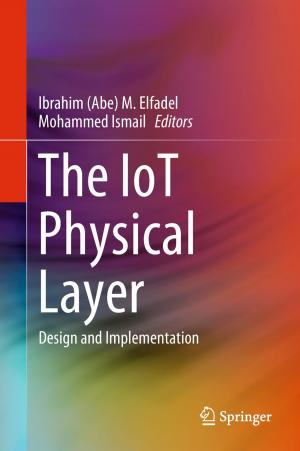 Cover of the book The IoT Physical Layer by Alhussein Albarbar, Mohmad Alrweq