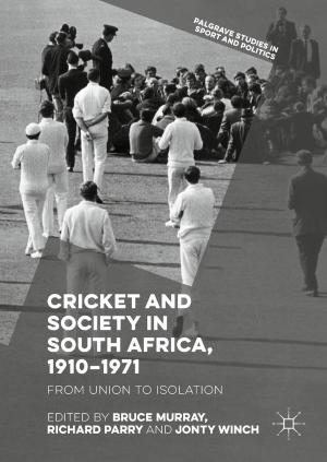 Cover of the book Cricket and Society in South Africa, 1910–1971 by Robert Connolly