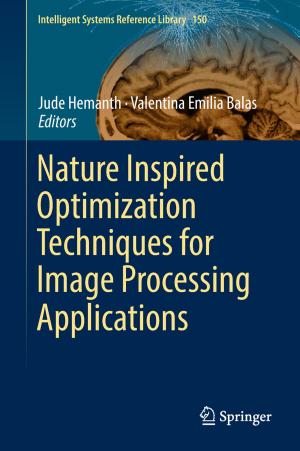 Cover of the book Nature Inspired Optimization Techniques for Image Processing Applications by José Luis Retolaza, Leire San-José, Maite Ruíz-Roqueñi