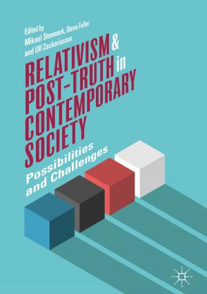 Cover of the book Relativism and Post-Truth in Contemporary Society by Jeremy Kayne, Xingquan Zhu, Jie Cao, Zhiang Wu, Haicheng Tao, Kristopher Kalish