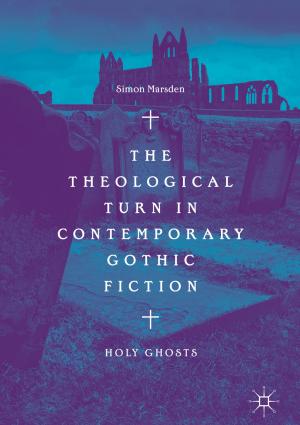 Cover of the book The Theological Turn in Contemporary Gothic Fiction by Christopher S. Hardin, Alan D. Taylor