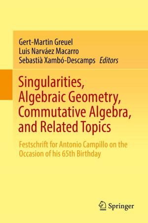Cover of the book Singularities, Algebraic Geometry, Commutative Algebra, and Related Topics by Jakub Šimko, Mária Bieliková