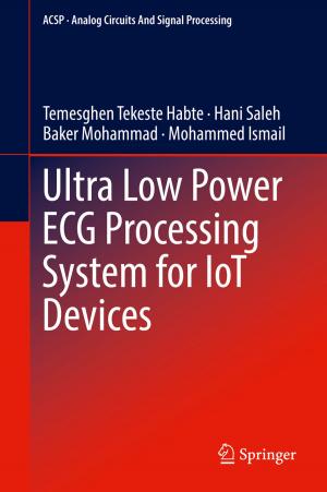 Cover of the book Ultra Low Power ECG Processing System for IoT Devices by Mauro Parodi, Marco Storace