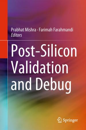 Cover of the book Post-Silicon Validation and Debug by Luis J. Alías, Paolo Mastrolia, Marco Rigoli