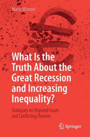 Cover of the book What Is the Truth About the Great Recession and Increasing Inequality? by Yvon Gauthier