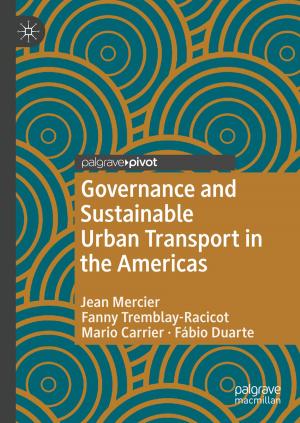 Cover of the book Governance and Sustainable Urban Transport in the Americas by Alessandro N. Vargas, Eduardo F. Costa, João B. R. do Val