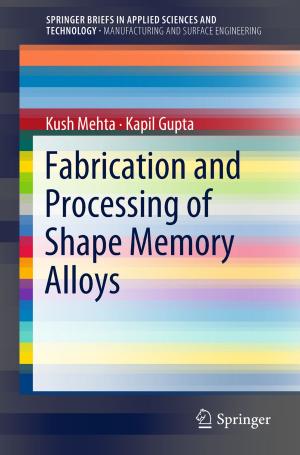 Cover of the book Fabrication and Processing of Shape Memory Alloys by 