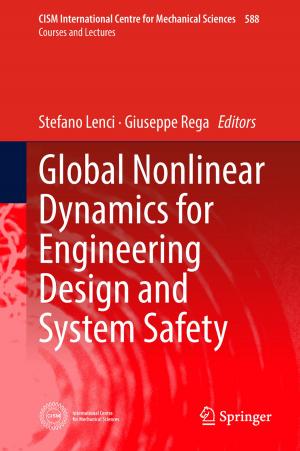 Cover of the book Global Nonlinear Dynamics for Engineering Design and System Safety by Eva-Kathrin Ehmoser-Sinner, Cherng-Wen Darren Tan
