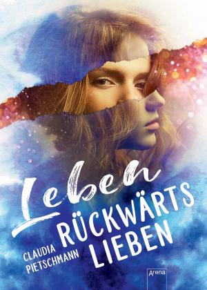 Cover of the book Leben rückwärts lieben by Kasie West