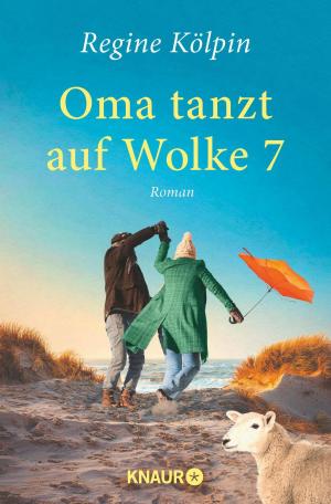 Cover of the book Oma tanzt auf Wolke 7 by Juliet Marillier