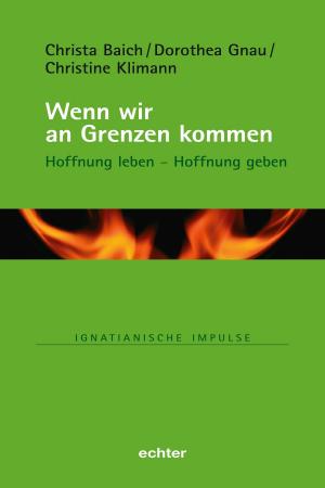 Cover of the book Wenn wir an Grenzen kommen by Cindy Keating
