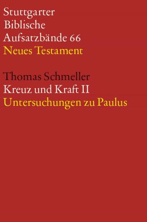 Cover of the book Kreuz und Kraft II by Dorothea Rohde, Alexander Weiß, Ulrich Huttner, Michael Rydryck, Stefan Alkier