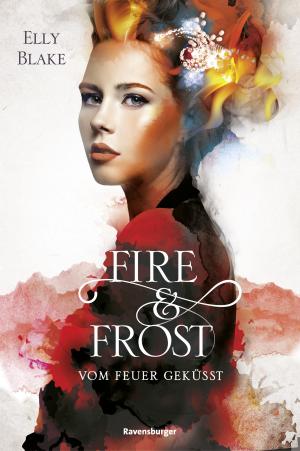 Cover of the book Fire &amp; Frost, Band 2: Vom Feuer geküsst by Susanna Ernst