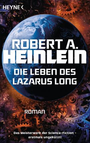 Cover of the book Die Leben des Lazarus Long by Bruce Sterling