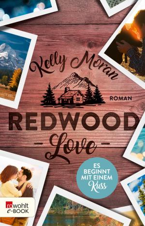 Cover of the book Redwood Love – Es beginnt mit einem Kuss by Roger Cicero