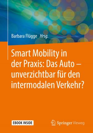 Cover of the book Smart Mobility in der Praxis: Das Auto – unverzichtbar für den intermodalen Verkehr? by Ulrike Weber, Sophia Gesing