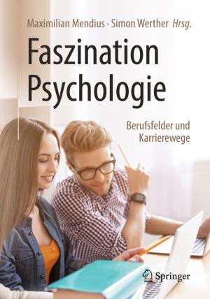 Cover of the book Faszination Psychologie – Berufsfelder und Karrierewege by Jörg Schmal
