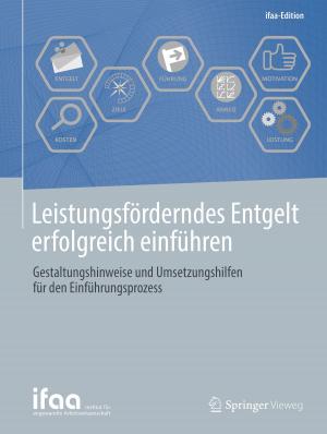 Cover of the book Leistungsförderndes Entgelt erfolgreich einführen by Wolfram Wiesemann