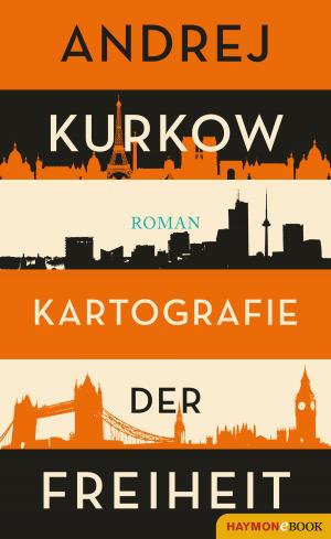 Cover of the book Kartografie der Freiheit by Alfred Komarek