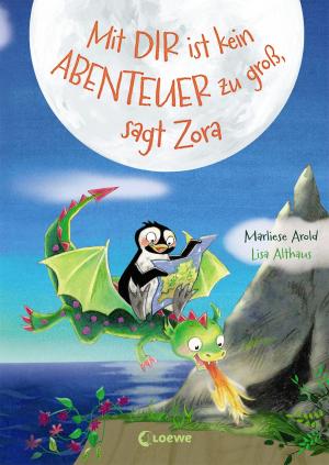 Cover of the book Mit dir ist kein Abenteuer zu groß, sagt Zora by Jennifer Rush