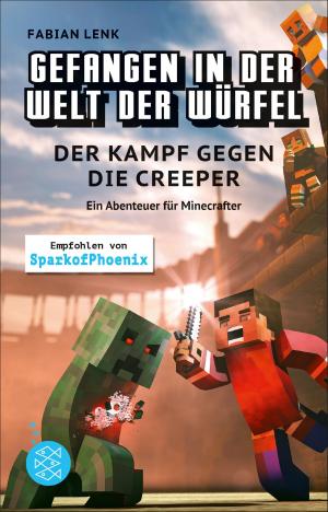 Cover of the book Gefangen in der Welt der Würfel. Der Kampf gegen die Creeper. Ein Abenteuer für Minecrafter by Thomas Mann