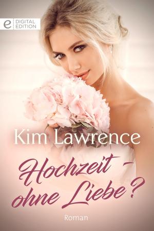Cover of the book Hochzeit - ohne Liebe? by Yvonne Lindsay