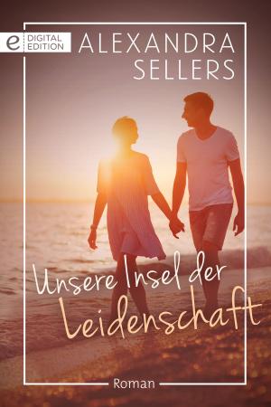 Cover of the book Unsere Insel der Leidenschaft by SHERYL DANSON, PEPPER ADAMS, MARY LYNN BAXTER