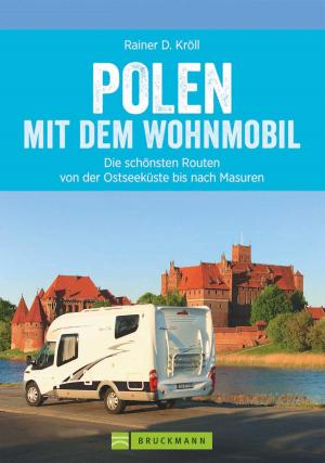 Book cover of Polen mit dem Wohnmobil: Die schönsten Routen von der Ostseeküste bis nach Masuren