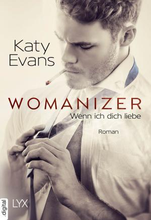 Cover of the book Womanizer - Wenn ich dich liebe by Simona Ahrnstedt