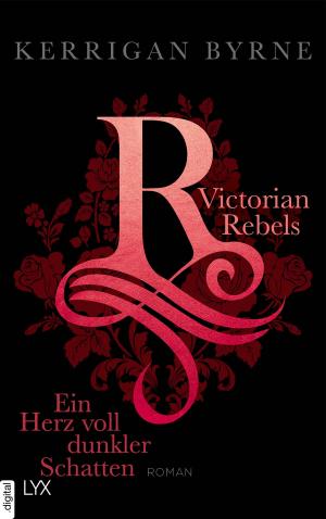 Book cover of Victorian Rebels - Ein Herz voll dunkler Schatten