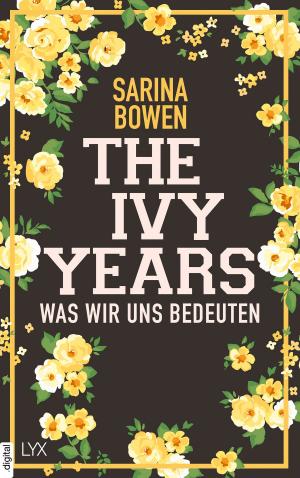 Cover of the book The Ivy Years - Was wir uns bedeuten by Rhyannon Byrd