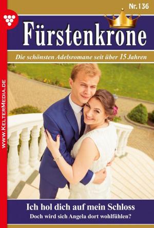 Book cover of Fürstenkrone 136 – Adelsroman