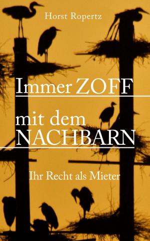 Cover of Immer Zoff mit dem Nachbarn. Ihr Recht als Mieter