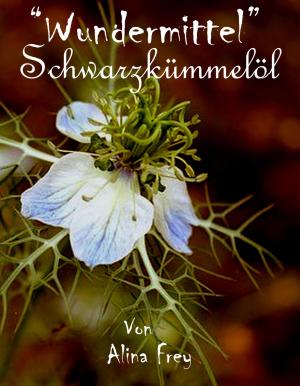 Cover of the book "Wundermittel" Schwarzkümmel-öl by Katha Seyffert