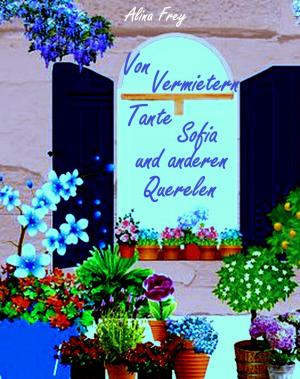 Cover of the book Von Vermietern-Tante Sofia und anderen Querelen by Wilhelm Busch