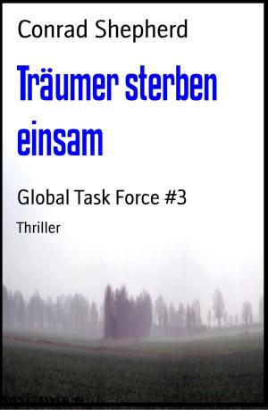 Cover of the book Träumer sterben einsam by Alfred Bekker, A. F. Morland
