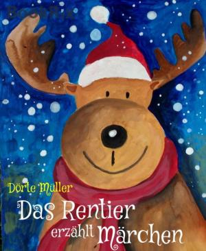 Cover of the book Das Rentier erzählt Märchen by Cedric Balmore