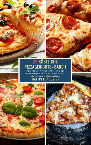 Book cover of 25 Köstliche Pizzagerichte - Band 1