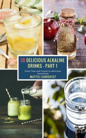 Book cover of 28 Delicious Alkaline Drinks - Part 1
